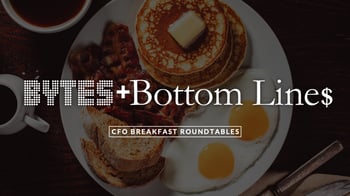 Bytes and Bottom Lines: CFO Breakfast Roundtable @ The Woodlands' Acqua Restaurant